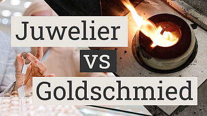 Juwelier vs. Goldschmied