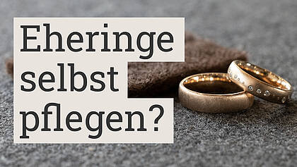 Eheringe richtig pflegen
